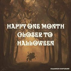 an image of a halloween scene with the words happy one month closer to halloween