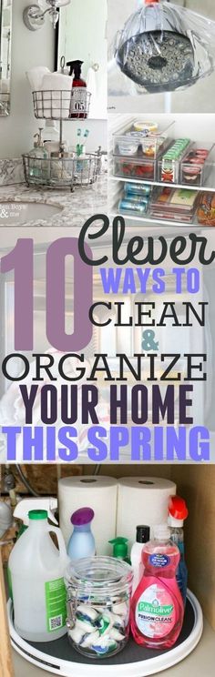 the top ten ways to clean organize your home this spring with lots of cleaning supplies