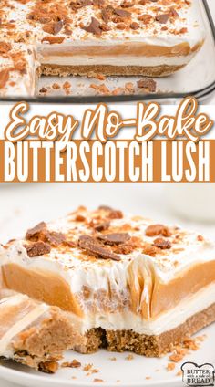 an easy no - bake butterscotch lush dessert is ready to be eaten