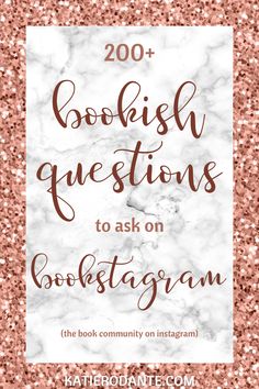 the text reads, 200 bookish questions to ask on bookstagramgram with pink and white