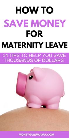 a pink piggy bank sitting on top of a woman's back with the words how to save money for maternity leave