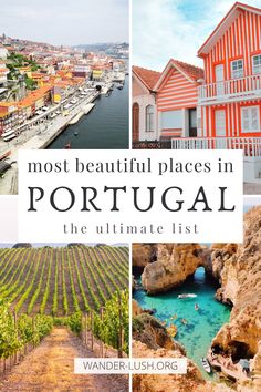 the most beautiful places in portugal with text overlay that reads, most beautiful places in portugal the ultimate list