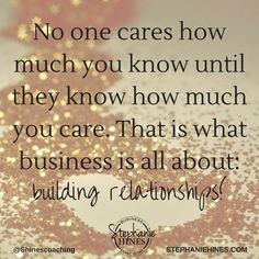 a quote that says no one cares how much you know until they know how much you care