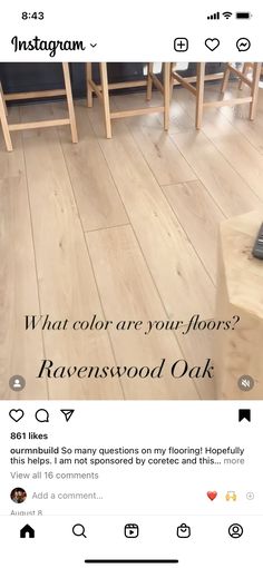 an instagram page with the caption what color are your floors? ravenwood oak