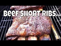 beef short ribs cooking on the grill with words overlaying it that says beef short ribs