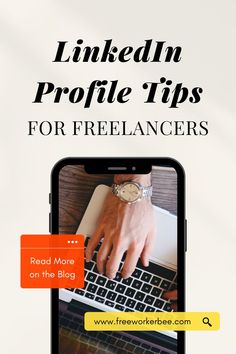 a person typing on a laptop with the text linkedin profile tips for freelanters