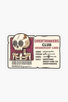 a sticker that says overthinkers club with a skeleton holding a human skull