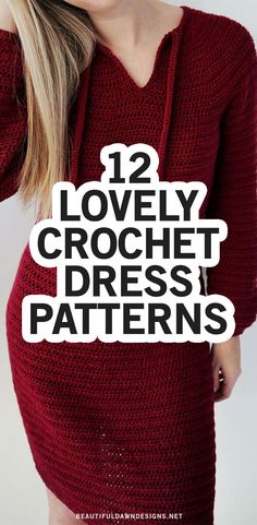 a woman wearing a red sweater dress with the words 12 lovely crochet dress patterns