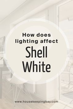 the words how does lighting effect shell white in front of an image of a dining room table