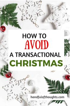 christmas decorations with the words how to avoid a transactial christmas on top of it