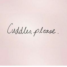 the word cuddles please is written in black ink on a pink paper background