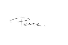 the word peace is written in cursive handwriting