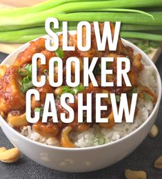 the words slow cooker cashew are in front of a bowl of rice and vegetables