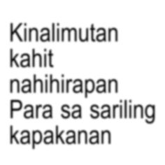 some type of text that is in black and white with the words'kanalimutan