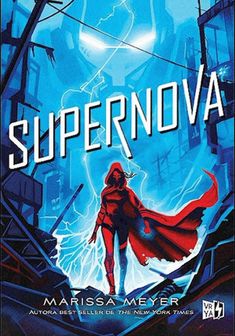 the cover to supernovaa, an action adventure novel by marsam meyer