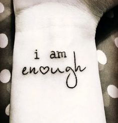 i am enough tattoo on wrist