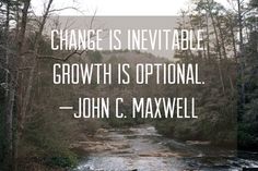 a river surrounded by trees with a quote from john c maxwell on change is inevitable