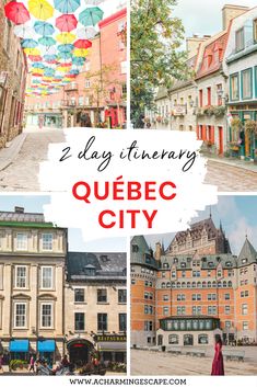 two day itinery in quebec city, france with text overlay