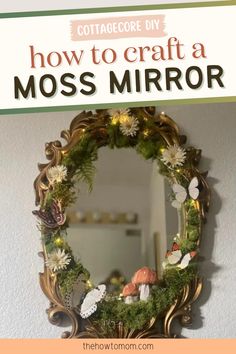 a mirror that has moss on it and the words how to craft a moss mirror