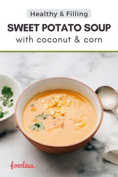 healthy and filling sweet potato soup with coconut & corn