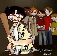 a group of people standing in front of a man holding a baseball bat with the caption welcome to the lost club, ashole