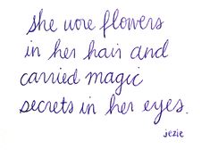 a handwritten poem with the words she was flowers in her man and carried magic seeds in her eyes