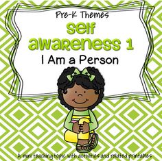 a green and white poster with the words, pre - k theme for a day self awareness