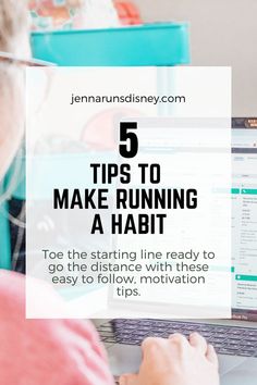 a woman typing on her laptop with the text 5 tips to make running a habit