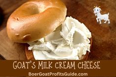 goat's milk cream cheese on a bagel