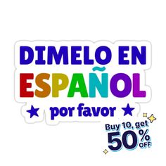 a sticker that says dimelo en espanol por favor