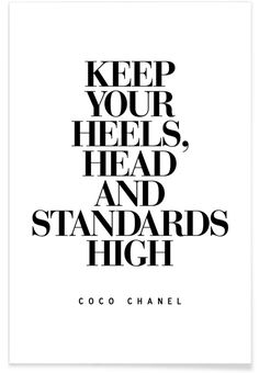 a black and white poster with the words keep your heels, head and standards high