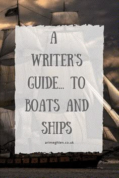 a pirate ship with the words a writer's guide to boats and ships on it