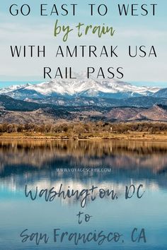 Go East to West by Train with Amtrak USA Rail Pass; Washington, DC to San Francisco, CA; US Rockies Train Trips Across America, Train Vacations America, Zephyr Train, Traveling America, Amtrak Travel