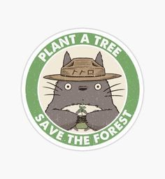 a sticker that says plant a tree save the forest with a cat wearing a hat