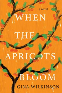 the cover of when the apricots bloom by gina wilkinson