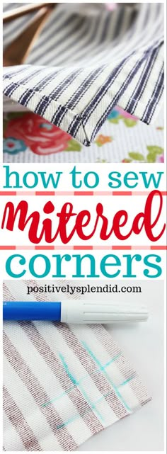 the words how to sew mitered corners are in red, white and blue