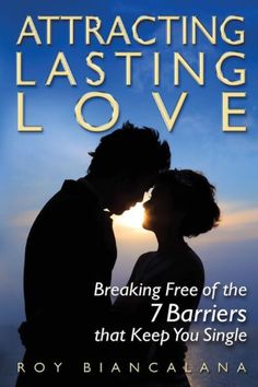 two people kissing each other in front of the sun with text that reads, embracing fasting love breaking free of the 7 barriers that keep you single