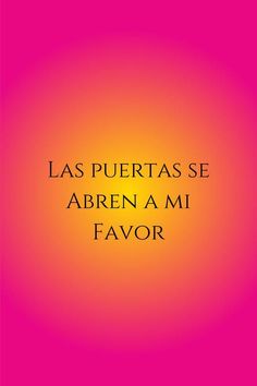 an orange and pink background with the words las puertas se abren ami favor