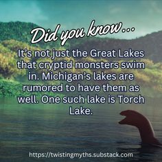 a photo with the words did you know? it's not just the great lakes that crypt monsters swim in