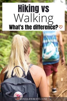 two people walking down a trail with the text hiking vs walking what's the differences?