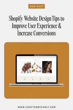 a laptop with the words shopify website design tips to improve user experience and increase conversions