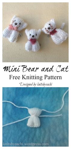 three crocheted teddy bears are shown with the text, mini bear and cat free knitting pattern