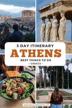 the top three things to do in greece with text overlay reading 3 day itinerary athens best things to do - greece