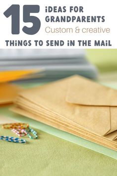 an envelope and some beads on a table with the text 15 ideas for grandparents custom & creative things to send in the mail