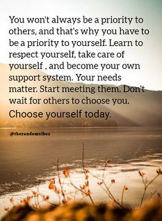 the quote you won't always be priority to others and thats why you have to respect yourself