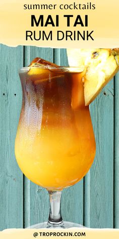 a drink in a glass on top of a table with the words summer cocktails mai tai