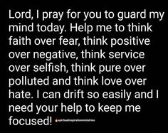 an image with the words lord pray for you to guard my mind today help me to think