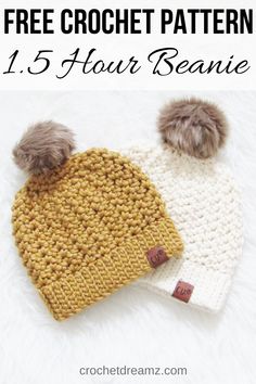 two crochet beanies with pom poms on top and text overlay that reads, free crochet pattern 1 5 hour beanie