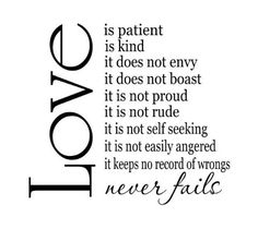 a black and white quote with the words love is patient, it does not envy