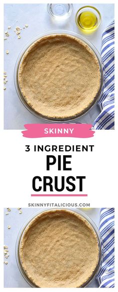 two pie crusts on top of each other with the words, 3 ingredient pie crust